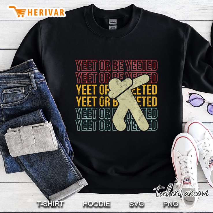 Funny Dank Meme Dabbing Gift For Kids Yeet Or Be Yeeted Dab Pullover Sweatshirt