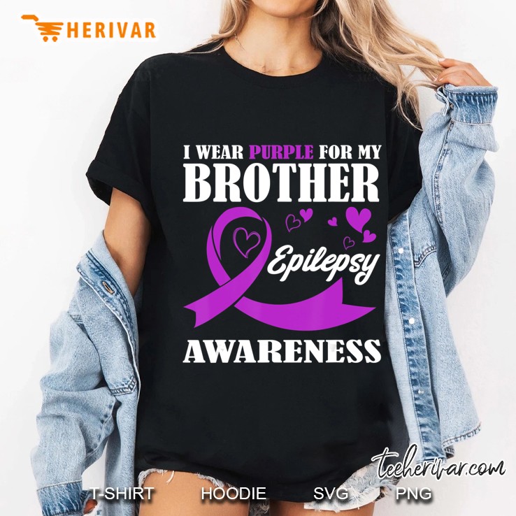 I Wear Purple For My Brother Epilepsy Awareness Awesome Gift Hoodie