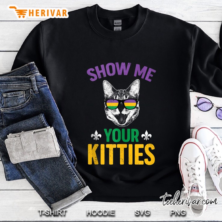 Show Me Your Kitties Funny Mardi Gras Carnival Adult Humor Tank Top Sweatshirt