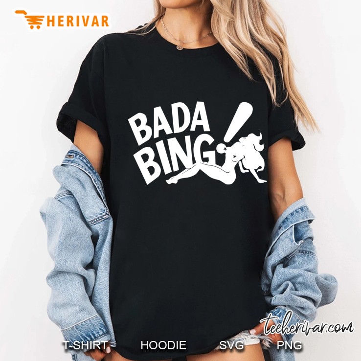 Bada Bing Hoodie