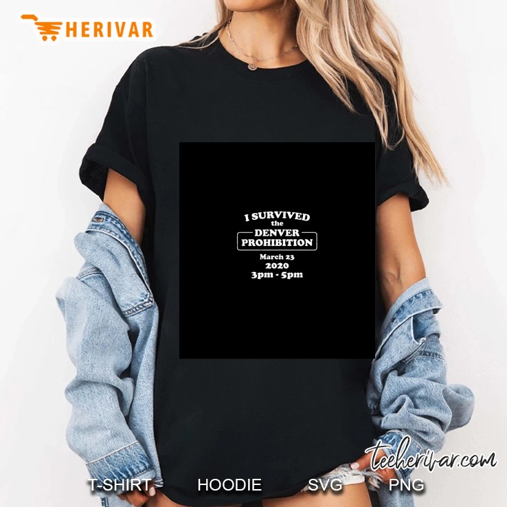 I Survived Denver Prohibition 2020 Ver2 Hoodie