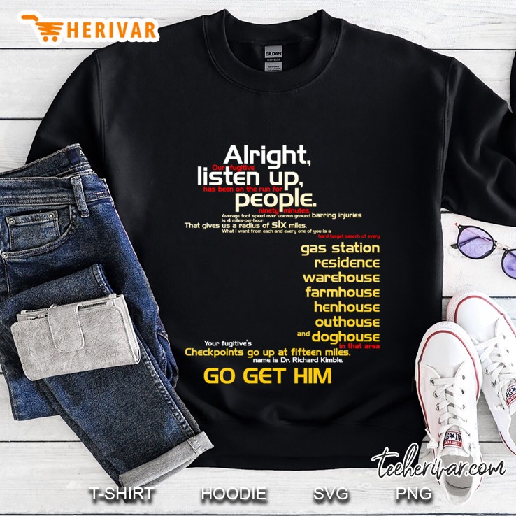 The Fugitive - Alright Listen Up People... Slim Fit Sweatshirt