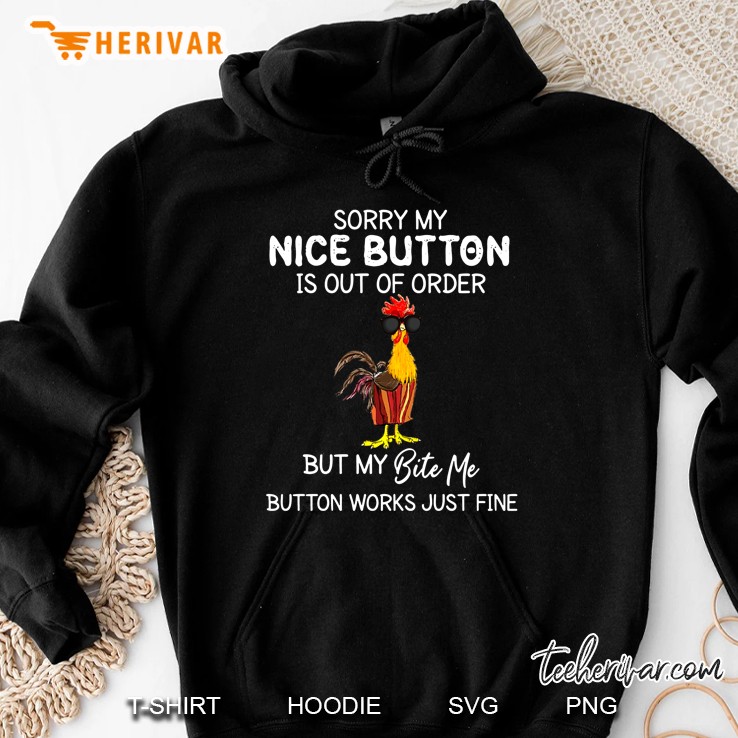 Sorry My Nice Button Is Out Of Order But My Bite Me Button Works Just Fine Rooster Version Mugs