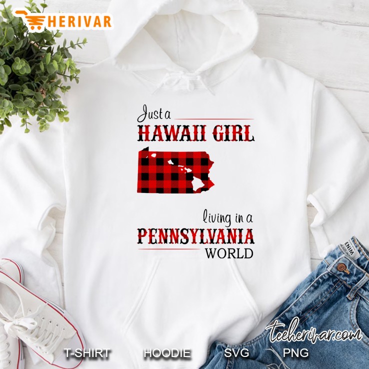 Just A Hawaii Girl Living In A Pennsylvania World Plaid Version Hoodie