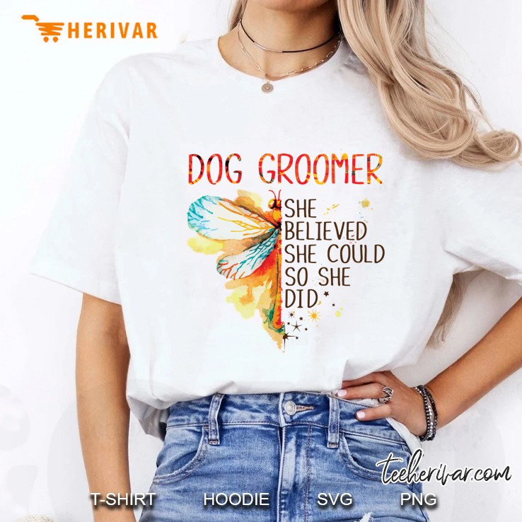 Dog Groomer She Believed She Could So She Did Dragonfly Version Hoodie