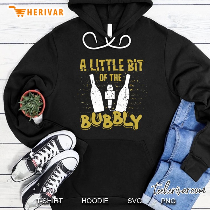 A Little Bit Of The Bubbly Hoodie