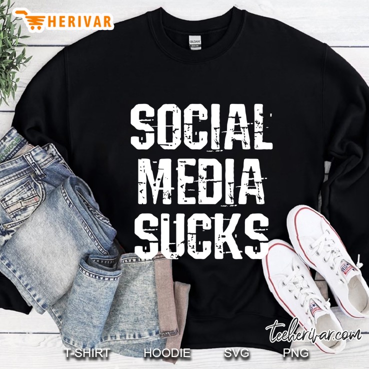 Funny Anti Social Media Sucks Sweatshirt