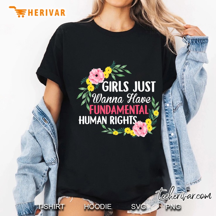 Girls Just Wanna Have Fundamental Human Rights Ladies Tee