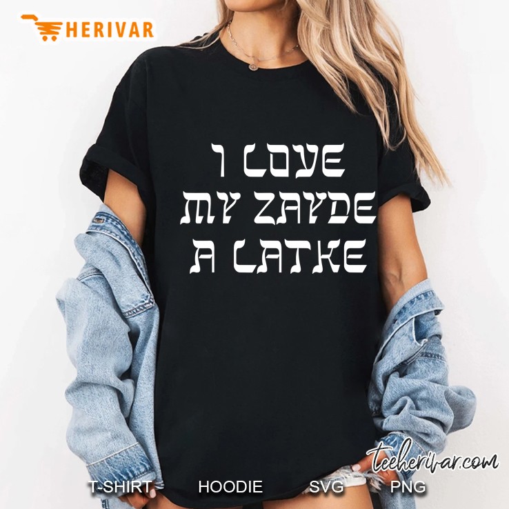 I Love My Zayde A Latke Funny Jewish Holiday Ladies Tee