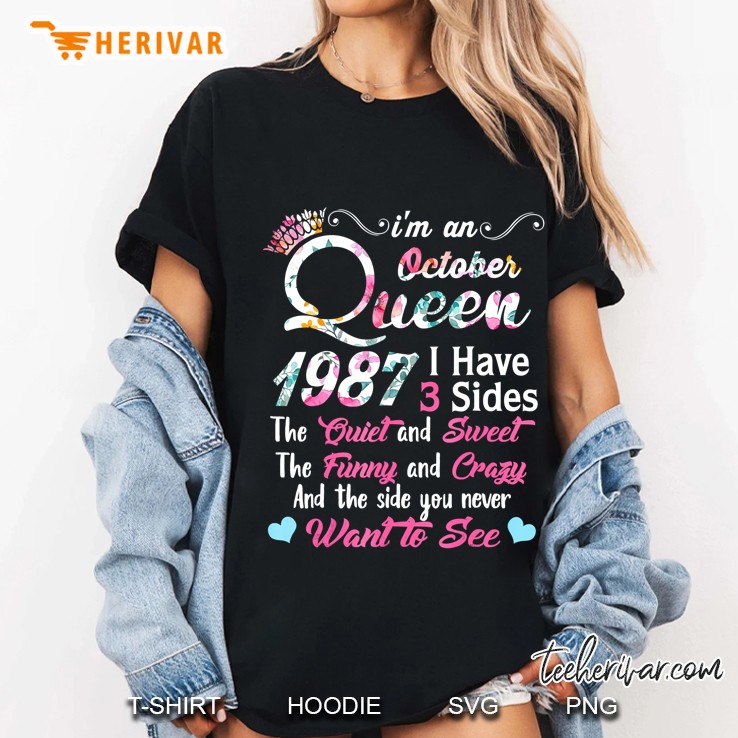 I'm An October Queen 1987 I Have 3 Sides Gifts Hoodie