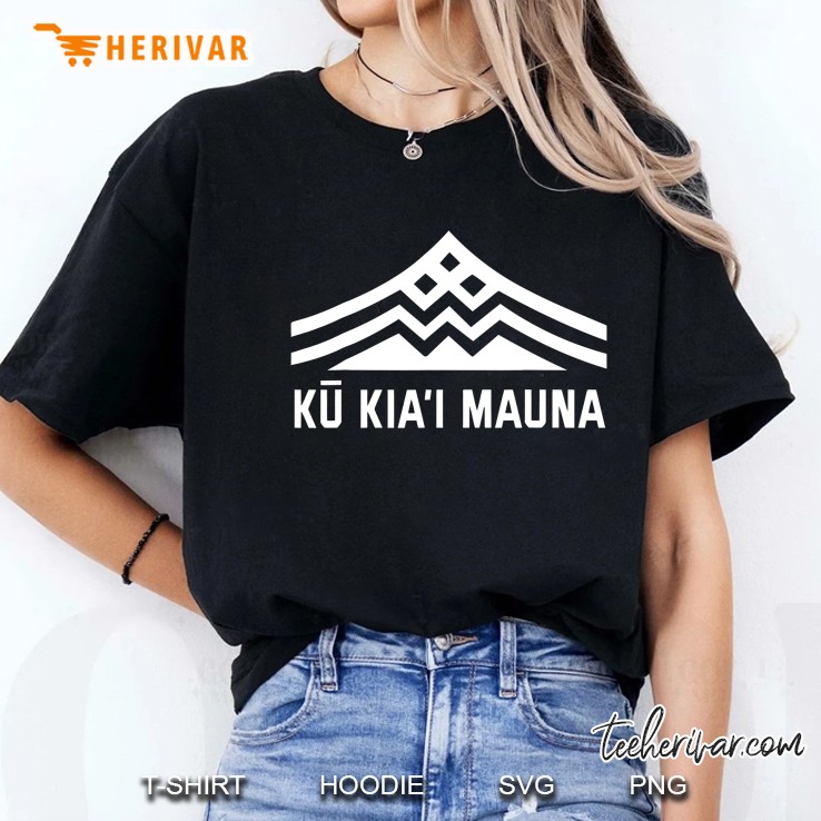 Ku Kiai Mauna -Protect Defend Kanaka Maoli Kea Ladies Tee