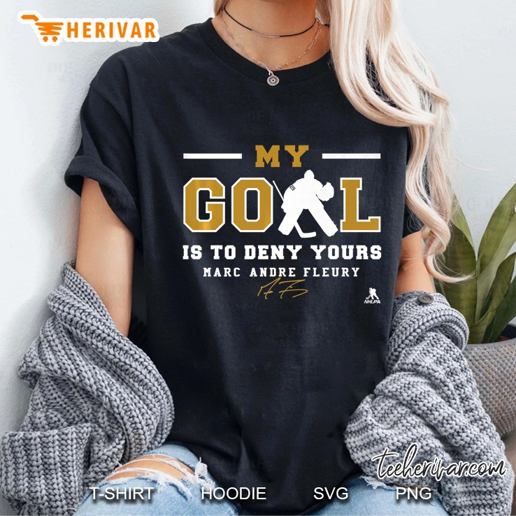 Marc-Andre Fleury - My Goal Is To Deny Yours Ladies Tee