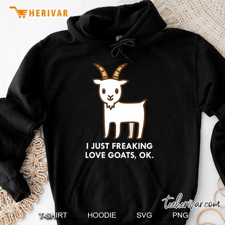 I Just Freaking Love Goats Okay Funny Quote Mugs