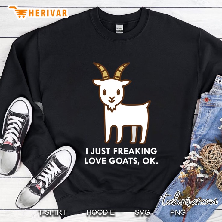 I Just Freaking Love Goats Okay Funny Quote Mugs