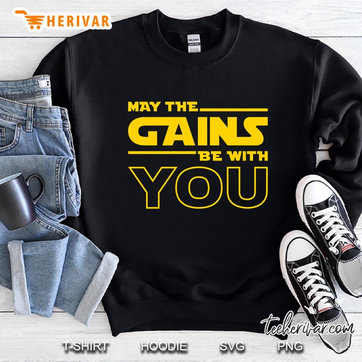 May The Gains Be With You Sweatshirt