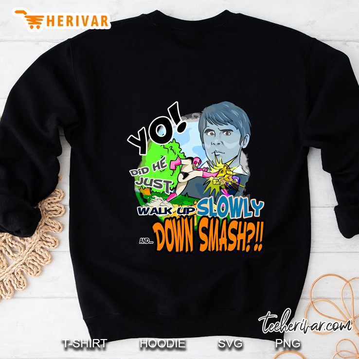 Ssbm Yo Did He... Sweatshirt