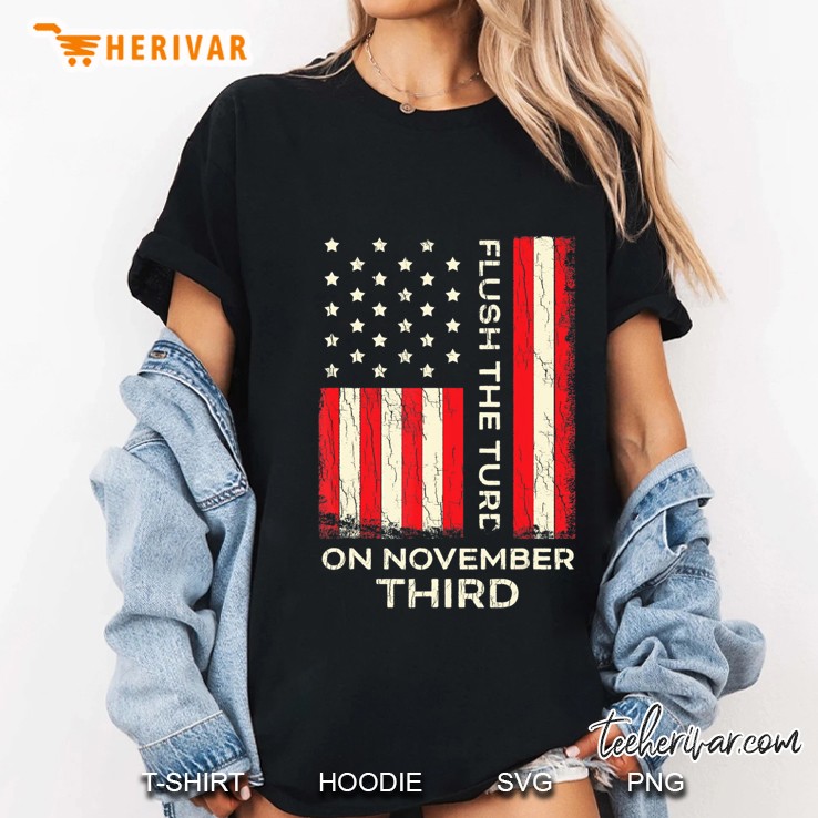 Anti Trump Shirt Flush The Turd On November Third Ladies Tee