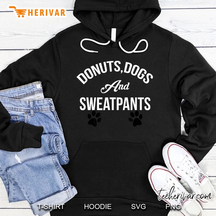 Dogs Donuts And Sweatpants Workout Relaxing Shirt Hoodie
