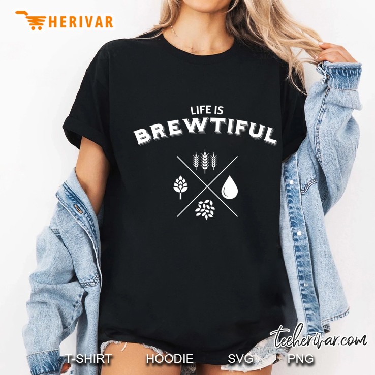 Life Is Brewtiful Beer Hoodie