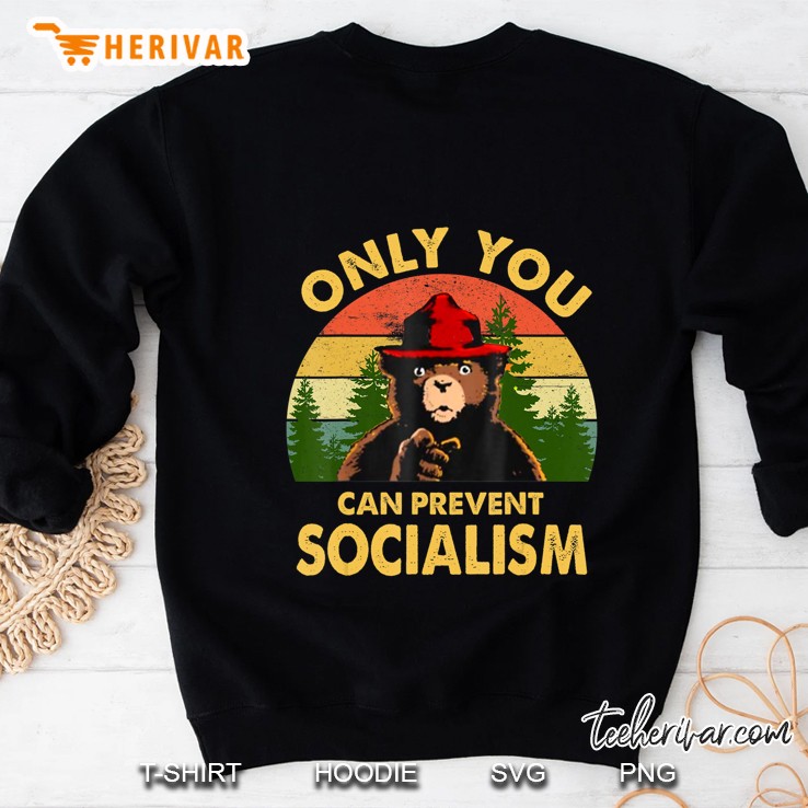 Only You Can Prevent Socialism Bear Camping Vintage Funny Sweatshirt