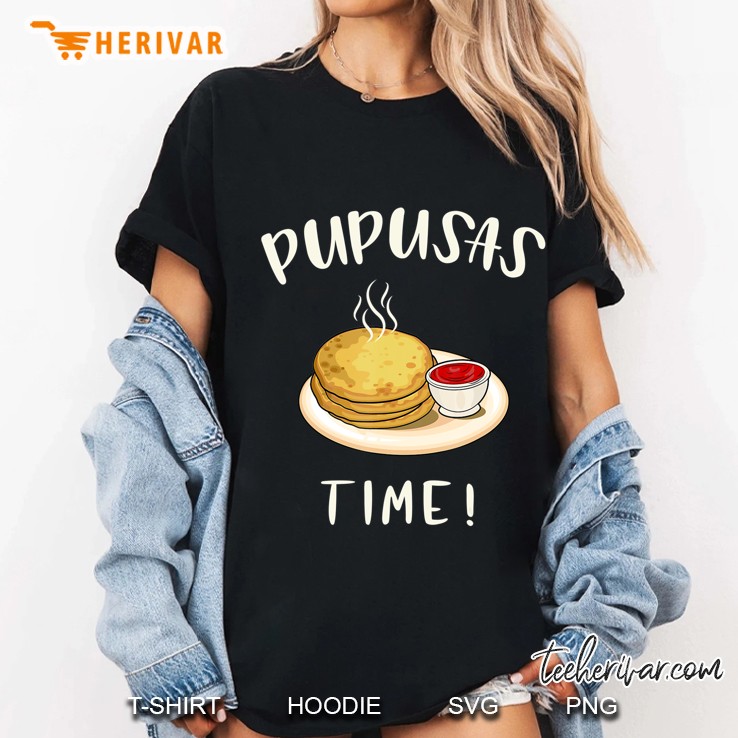 Pupusas Time! Latin Salvadorian Food Lovers Pupusa Hoodie