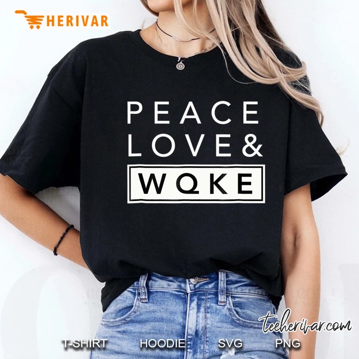 Qanon Woke Shirt Q Anon Peace Love And Wqke Ladies Tee