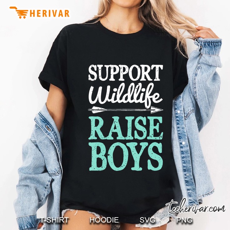 Support Wildlife Raise Boys Mom Dad Mother Parents Hoodie