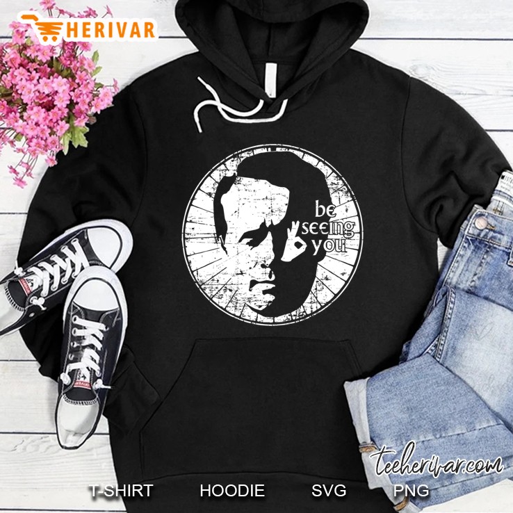 Be Seeing You Ii Hoodie
