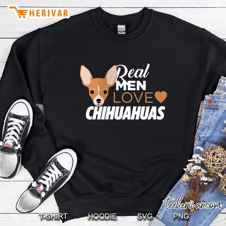 Real Men Love Chihuahuas Sweatshirt
