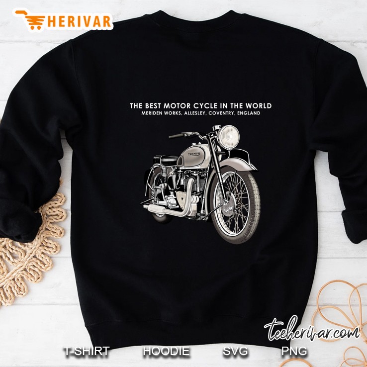 The Best Motor Cycle In The World Sweatshirt