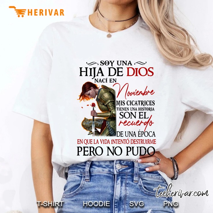 Soy Una Hija De Dios Naci En Noviembre Mis Cicatrices Tienen Una Historia Son El Recuerdo Ladies Tee