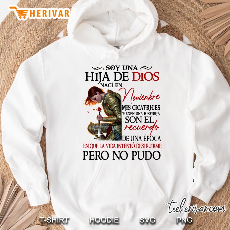 Soy Una Hija De Dios Naci En Noviembre Mis Cicatrices Tienen Una Historia Son El Recuerdo Hoodie