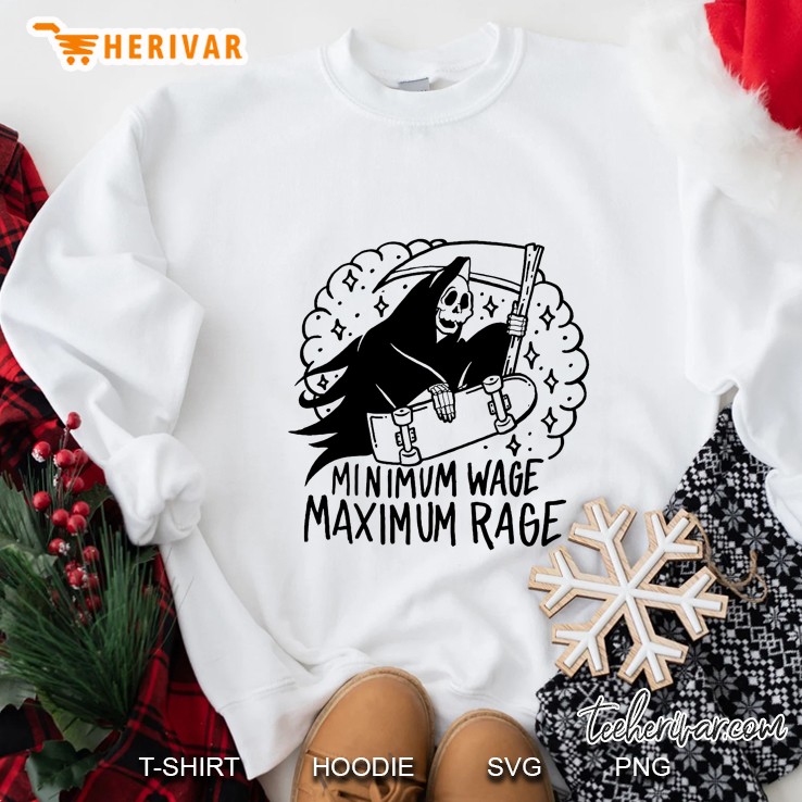 Minimum Wage Maximum Rage Grim Reaper Skateboarding Version Sweatshirt