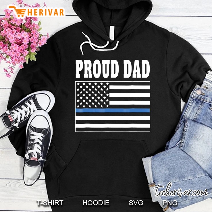 Proud Dad Of Police Officer Shirt - Law Enforcement Hoodie