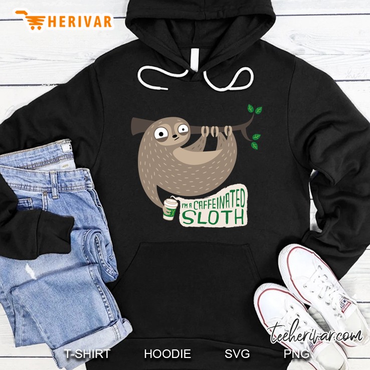 Caffeinated Sloth Hoodie