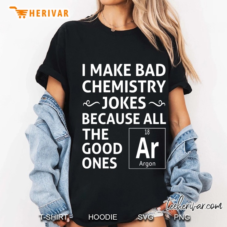 I Make Bad Chemistry Jokes Hoodie