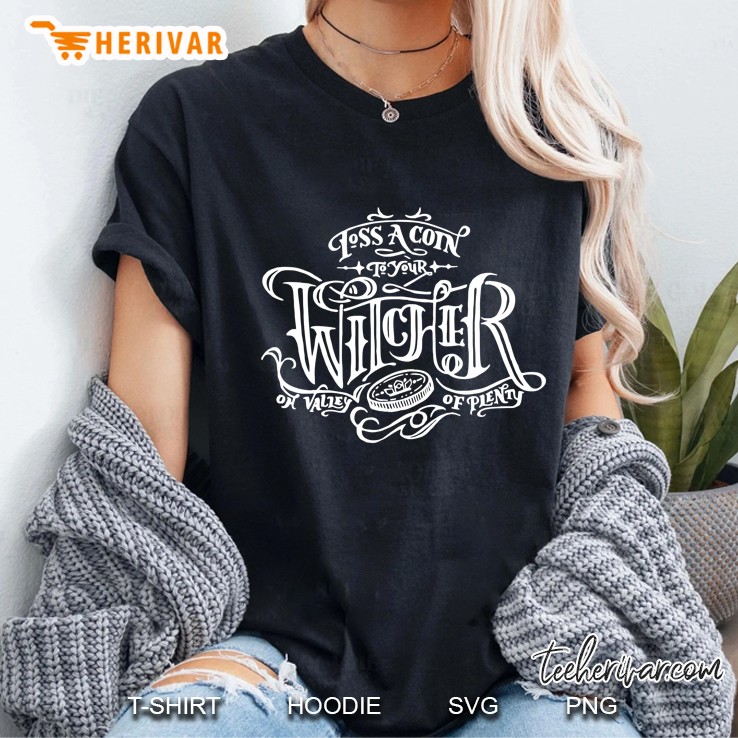Toss A Coin To Your Witcher - White Ladies Tee