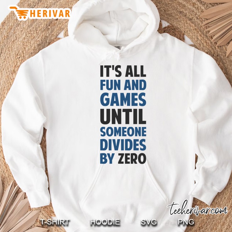 Dividing By Zero Is Not A Game Hoodie