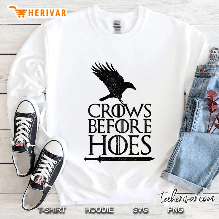Got Crows Before Hoes Sweatshirt