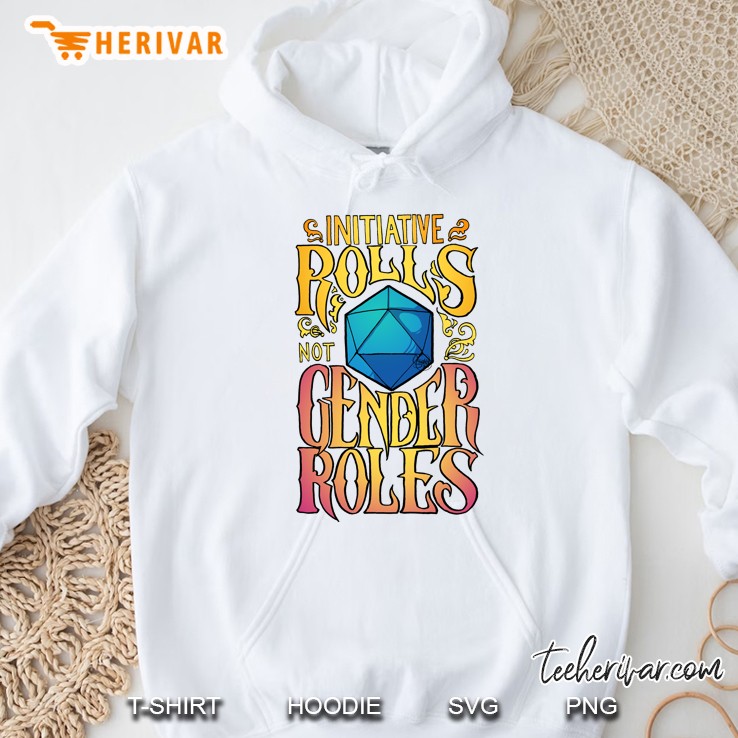 Initiative Rolls Not Gender Roles Hoodie