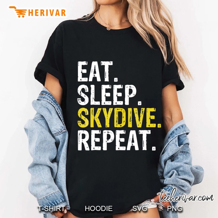 Eat Sleep Skydive Repeat Gift Ladies Tee