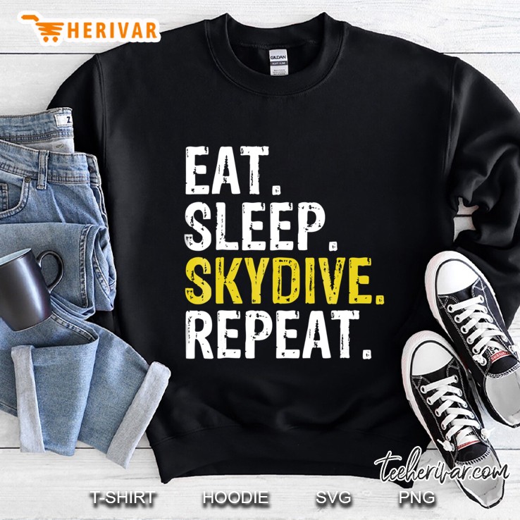 Eat Sleep Skydive Repeat Gift Sweatshirt