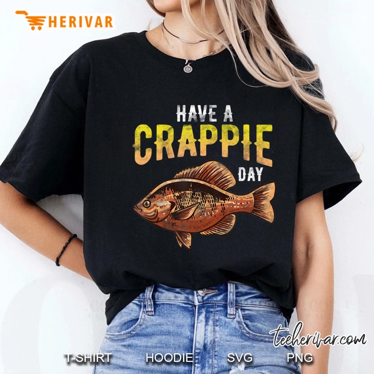 Fishing Shirts, Have A Crappie Day Fish Gift Ladies Tee