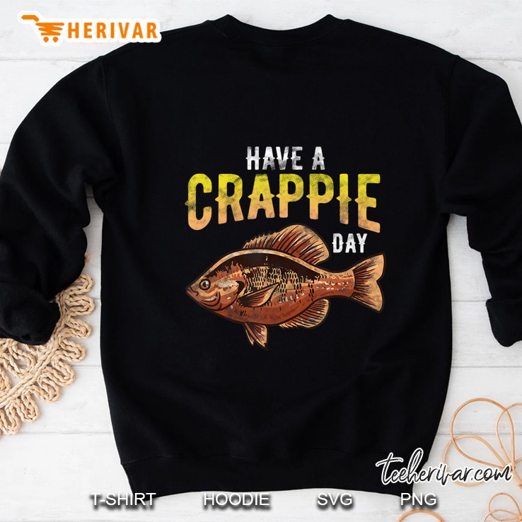 Fishing Shirts, Have A Crappie Day Fish Gift Sweatshirt
