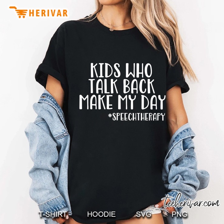 Funny Slp Speech Therapist - Kids Who Talk Back Hoodie