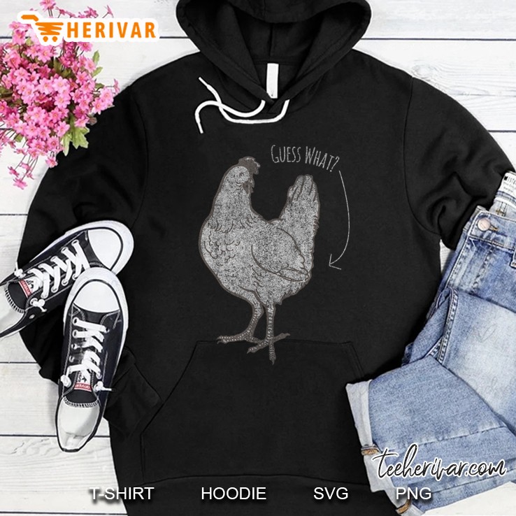 Guess What Chicken Butt Funny Joke Hoodie