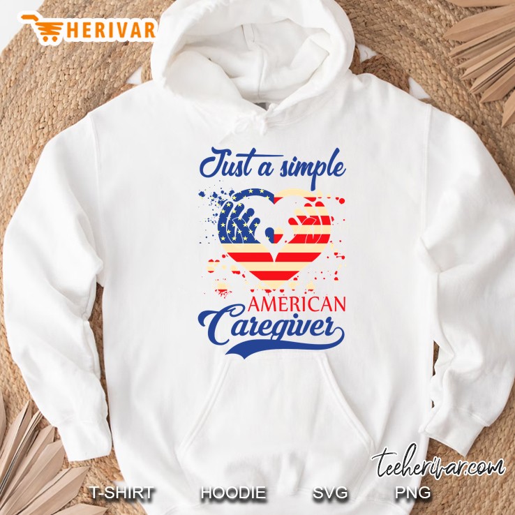 Just A Simple American Caregiver Hoodie