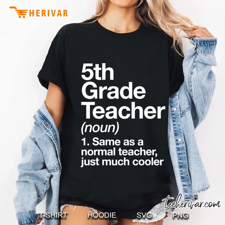 5Th Grade Teacher Definition Funny School Gift Ladies Tee