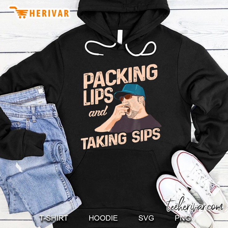 Chewing Tobacco Packing Lips And Taking Sips Hoodie