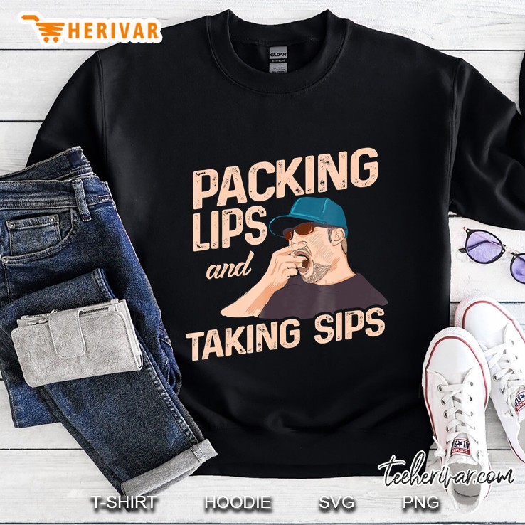 Chewing Tobacco Packing Lips And Taking Sips Sweatshirt